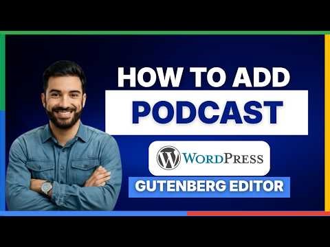 How to add podcast in WordPress Gutenberg editor [LATEST GUIDE]