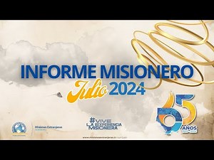 INFORME MISIONERO JULIO 2024