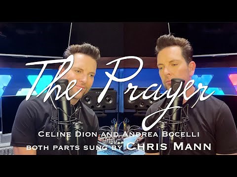 THE PRAYER - Chris Mann sings BOTH Celine Dion and Andrea Bocelli's Parts with DUAL VOICES