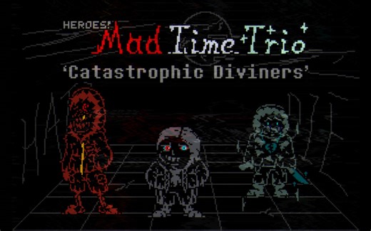 [Heroes!Mad Time Trio]'Catastrophic Diviners'(My Take)/三重英烈丧志-“灭世预言”