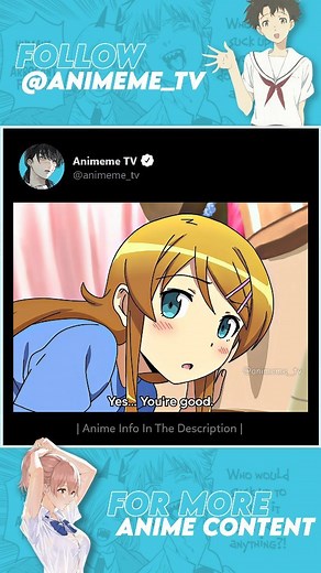 Animeme TV on Instagram: "#anime #animeedits . Bgm: Take me there by Dj Flaco . Anime: Oreimo"