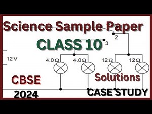 Class 10 Science | CBSE Sample Paper 2024 | Section E Case Study | CBSE Class 10