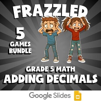 5 FRAZZLED Math Games - Adding Decimals - Grade 5 No Prep Review
