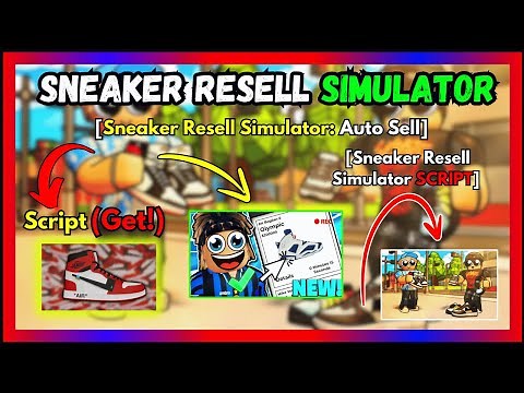 SNEAKER RESELL SIMULATOR SCRIPT - Free Download and Copy