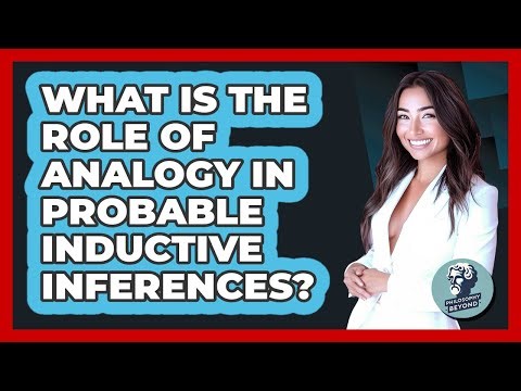 What Is The Role Of Analogy In Probable Inductive Inferences?