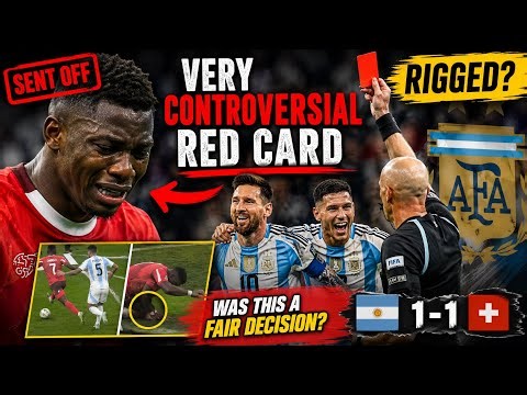 Argentina v Switzerland red card controversy explained | World Cup 2026 | Switzerland robbed?