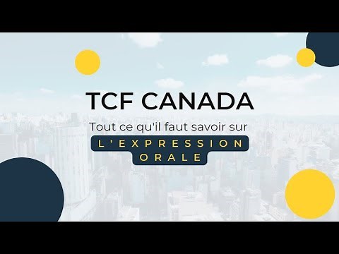 TCF CANADA - Oral Expression (Level: C1-C2)