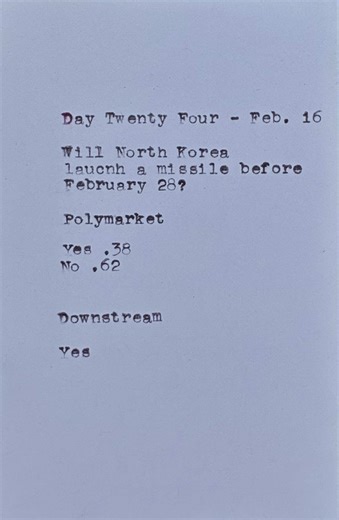 Day 24 of testing Downstream’s model against Polymarket. Will North Korea launch a missile by February 28th? This is not financial advice. Just for entertainment. Check out my farm at the end :) #geopolitics #economics #finance #forecasting #politics