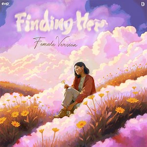 Finding Her (Female Version)  (From "UR Debut") - Tanishka Bahl, Kushagra, Bharath & Saaheal: Song Lyrics, Music Videos & Concerts