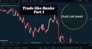 TRADE LIKE BANKS PART 1