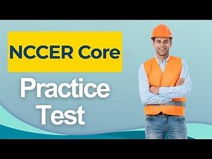 NCCER Core Practice Test 2026 National Center Construction Education Research Certification