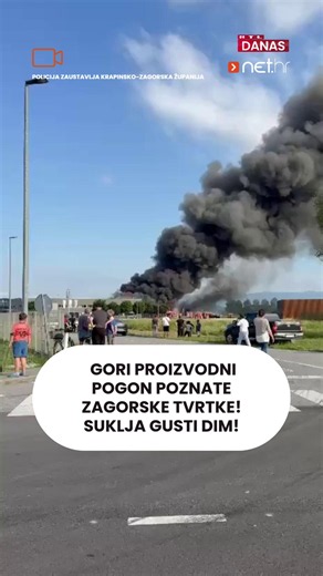 Gori proizvodni pogon poznate zagorske tvrtke: 'Požar je velik, podigli smo sve okolne snage' 📷 Policija zaustavlja-Krapinsko zagorska županija #nethr #rtldanas #svetikrižzačretje #požar
