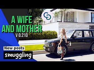 A WIFE AND MOTHER V 0.210 new posts || smuggling the surprise
