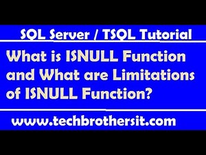 What is ISNULL Function and What are Limitations of ISNULL Function - TSQL Tutorial