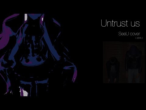 Crystal Castles「 Untrust us — SeeU VOCALOID cover 」