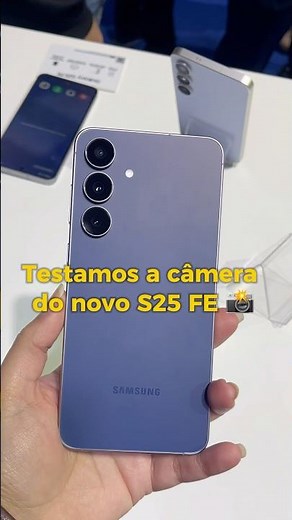 Testamos o novo S25 FE