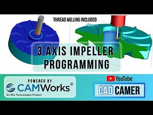3 Axis Impeller Programing CNC VMC | CAMWorks Tutorial | CAD CAMER