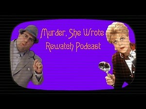 Murder, She Wrote Rewatch Podcast: Episode 19 - Murder Takes The Bus
