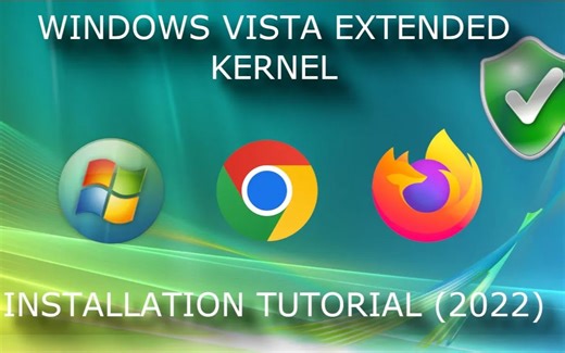 如何安装 Windows Vista 扩展内核 2022-大班长的葵花-节目-哔哩哔哩视频