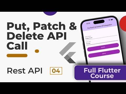 PUT, PATCH & DELETE API Call | REST API Full Course in Flutter
