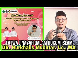 HUKUM JINAYAH DALAM ISLAM - Ustadz DR. Nurkhalis Muchtar, Lc., MA - STAIN TENGKU DI RUNDENG, MELABOH