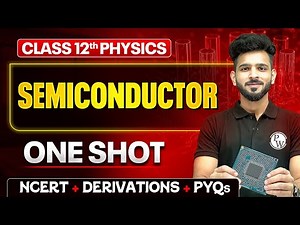 Semiconductor Class 12 One Shot 🔥 | NCERT + Derivations + PYQ | Physics Chapter 14