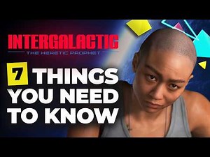 7 Things YOU NEED To Know About Intergalactic: The Heretic Prophet