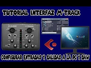 Tutorial Interfaz USB M-Track de M-Audio (Configurar Entradas y Salidas a nuestra PC y DAW)