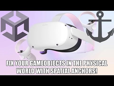 MEGATUTORIAL on Spatial Anchors on Oculus Quest 2 in Unity: make persistent objects in your MR world