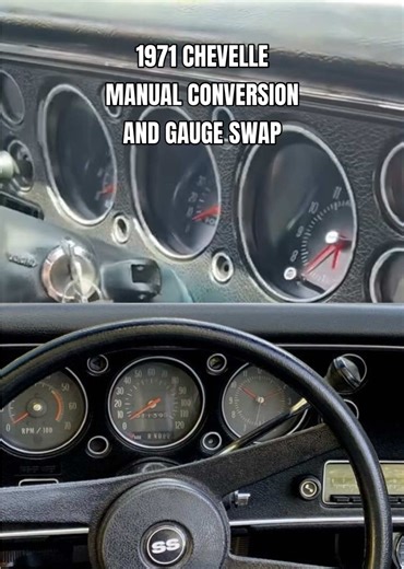 1971 Chevelle Manual Conversion and SS Gauge Swap