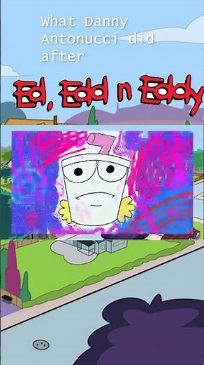 DANNY ANTONUCCI'S PROJECTS AFTER ED, EDD N EDDY #shorts #ededdneddy #cartoonnetwork