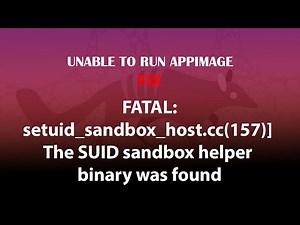 UBUNTU FIX: FATAL:setuid_sandbox_host.cc(157)] The SUID sandbox helper binary was found