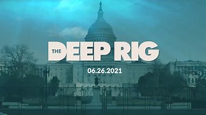 'The Deep Rig' Movie: Bad News, Good News