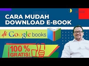 CARA DOWNLOAD BUKU DI GOOGLE BOOKS GRATIS DAN MUDAH