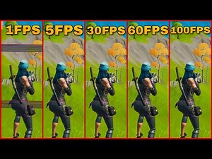FORTNITE FPS COMPARISON 1FPS VS 5FPS VS 30FPS VS 100FPS