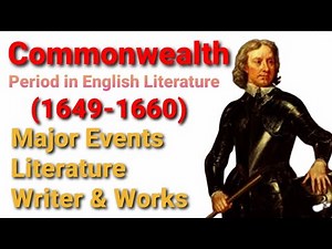 Commonwealth Period in English Literature || Major Events || Writers and Works