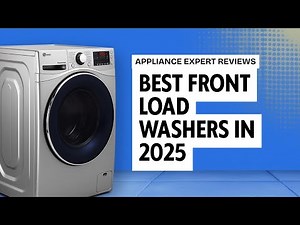 Top 5 Best Front Load Washers in 2025 - Which One is Best for You!