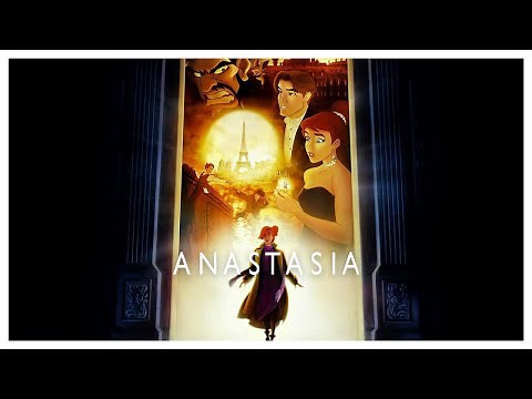 Anastasia - At the Beginning - Donna Lewis & Richard Marx - (un) Official Music Video [AMV]