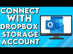How To Connect Your Dropbox Storage Account With Your Microsoft Outlook