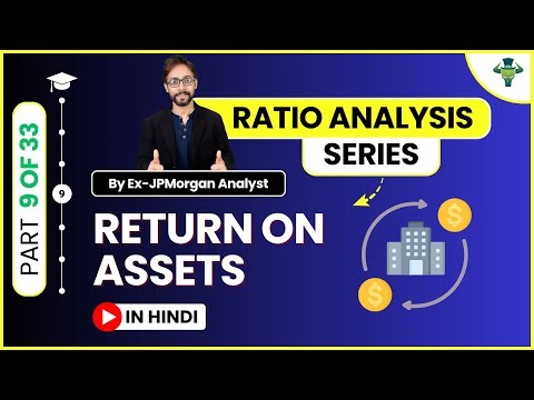 Return on Assets - ROA (Part 9/33) – Ratio Analysis FREE Course in Hindi (with Template)
