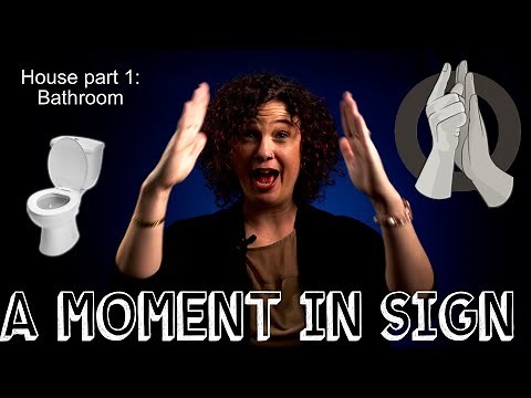 House Part Signs: Bathroom. ASL signs for bathroom