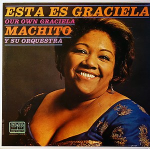 Graciela With Machito Y Su Orquesta - Esta Es Graciela / Our Own Graciela