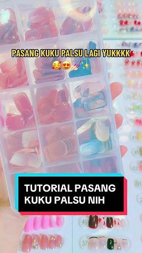 Tutorial Pasang Kuku Palsu Lengkap dan Detail