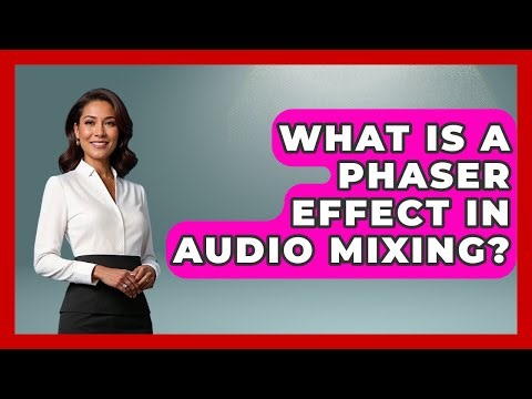 What Is A Phaser Effect In Audio Mixing? - Music Producer Mastery