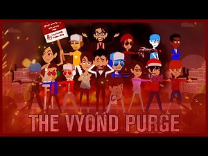 The VYOND Purge