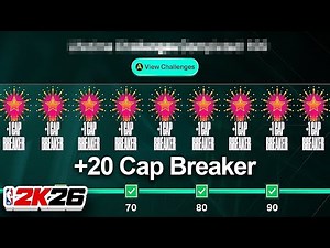 FASTEST WAY TO GET +20 CAP BREAKERS in NBA 2K26 (Best Method)