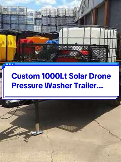 Custom 1000Lt Solar Drone Pressure Washer Trailer
