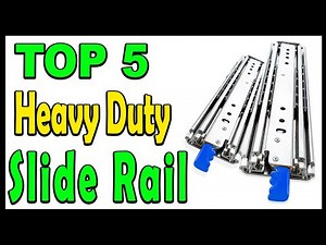 Top 5 Best Heavy Duty Slide Rail Review 2024
