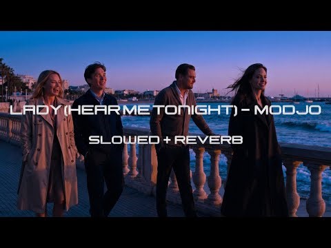 Lady (Hear Me Tonight) – Modjo (Slowed + Reverb) | 1 hour
