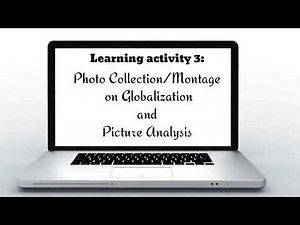 Learning activity 3: Photo Collection/Montage on Globalization and Picture Analysis by Group 4
